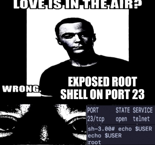 Love is in the air? Wrong. Exposed root shell on port 23